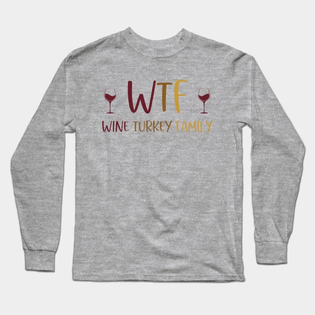 Wine Turkey Family Long Sleeve T-Shirt by RefinedApparelLTD